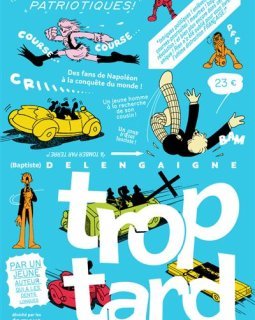 Trop tard – Baptiste Delengaigne – la chronique BD