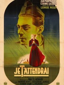 Je t'attendrai - Léonide Moguy - critique 