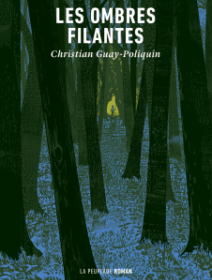 Les ombres filantes - Christian Guay-Poliquin - critique