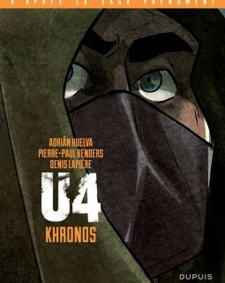 U4 T.5 : Khronos - Adrian Huelva, Lapière, Renders - la chronique BD