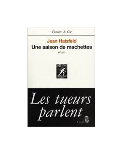 Une saison des machettes, de Jean Hatzfeld