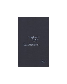 Les infernales - Stéphanie Hochet