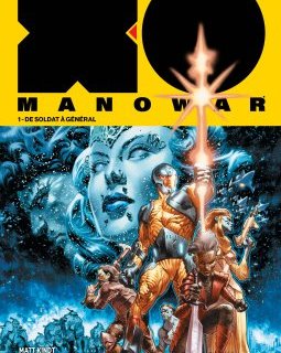 X-O Manowar T.1 et T.2 – La chronique BD