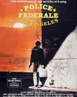 Police fédérale, Los Angeles - William Friedkin - critique