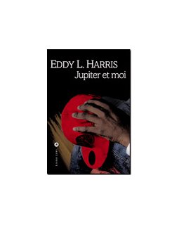 Jupiter et moi - Eddy L. Harris