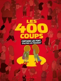 Les 400 coups, certains les font, d'autres les prennent – EveMarie, Jean-Christophe Mazurie, Fabcaro et alii – la chronique BD
