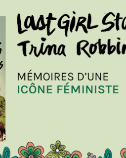 Bliss Éditions lance un financement participatif pour publier l'autobiographie de Trina Robbins