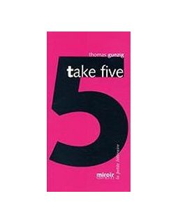 Take 5 - Thomas Gunzig - la critique du livre