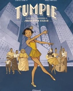 Tumpie - La Jeunesse tumultueuse de Joséphine Baker - Jean-Luc Cornette, Agnese Innocente - La chronique BD
