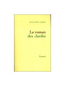 Le roman des Jardin - Alexandre Jardin