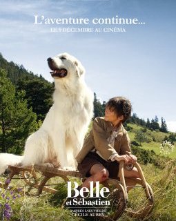 Belle et Sébastien L'Aventure Continue - la critique du film 