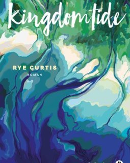 Kingdomtide - Rye Curtis - critique du livre