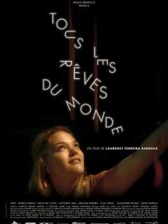 Tous les rêves du monde - la critique du film