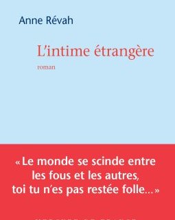 L'intime étrangère - Anne Révah - critique du livre 