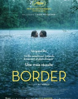 Border (Prix un Certain Regard) - la critique du film
