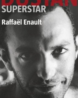 Dustan superstar - la critique de la biographie