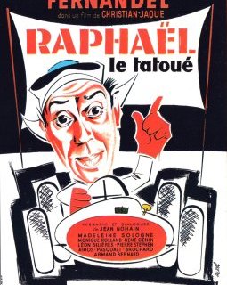 Raphaël le tatoué - Christian-Jaque - critique