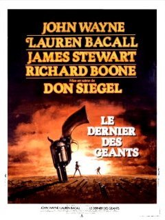 Le dernier des géants - critique de l'ultime film de John Wayne