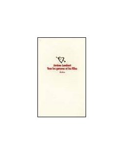 Tous les garçons et les filles - Jérôme Lambert