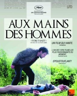 Aux mains des hommes (Tore Tanzt) - la critique du film