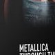 Metallica, Through The Never - des éditions prestige à foison