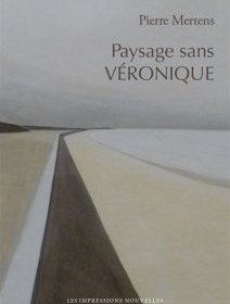 Paysage sans Véronique – Pierre Mertens - chronique livre