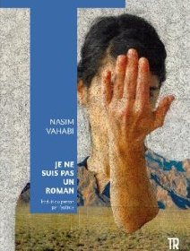 Je ne suis pas un roman - Nasim Vahabi - critique du livre