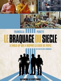 Le braquage du siècle - Ariel Winograd - critique 