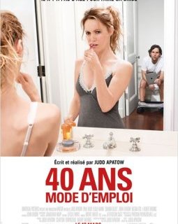 40 ans : mode d'emploi - la critique