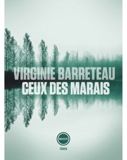 Ceux des marais - Virginie Barreteau - critique du livre