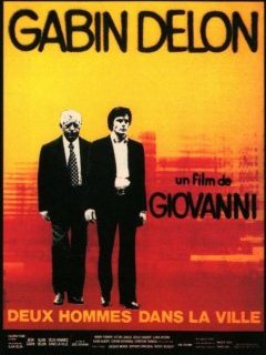 Deux hommes dans la ville - José Giovanni - critique