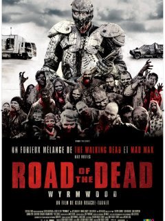 Road of the dead (Wyrmwood) - la critique du film + le test DVD