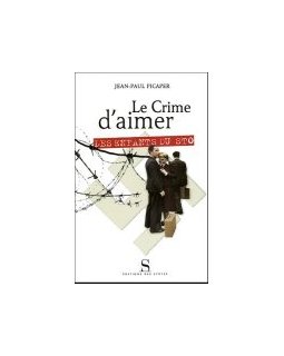 Le crime d'aimer - Jean-Paul Picaper - critique livre