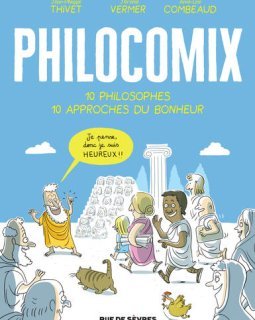  Philocomix - 10 philosophes, 10 approches du bonheur - La chronique BD
