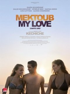 Mektoub, My Love : Canto uno - Abdellatif Kechiche - critique