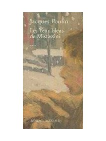 Les yeux bleus de Mistassini - Jacques Poulin - critique livre