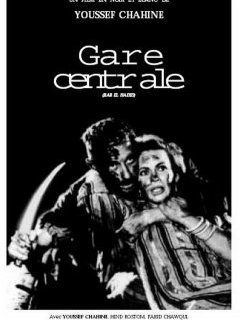 Gare centrale - Youssef Chahine - critique