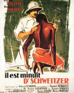 Il est minuit, docteur Schweitzer - la critique du film
