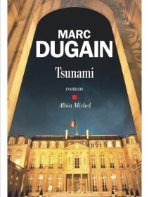 Tsunami - Marc Dugain - critique