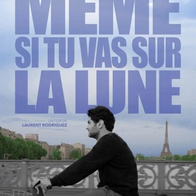 Même si tu vas sur la Lune - Laurent Rodriguez - critique