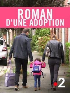 Roman d'une adoption : plaidoyer d'une réalisatrice pour le droit à la parentalité
