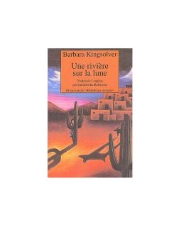 Une rivière sur la lune - Barbara Kingsolver - la critique du livre