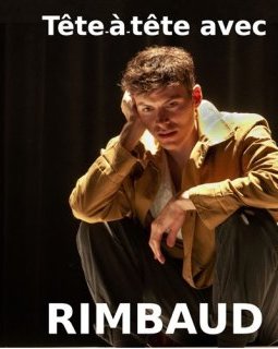 En tête-à-tête avec Rimbaud - Brigitte Arnaudet - critique du spectacle