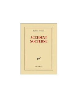 Accident nocturne - Patrick Modiano - la critique du livre