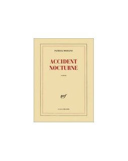 Accident nocturne - Patrick Modiano - la critique du livre