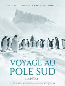 Voyage au pôle Sud - Luc Jacquet - critique