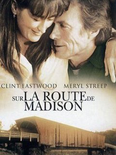 Sur la route de Madison - Clint Eastwood - critique