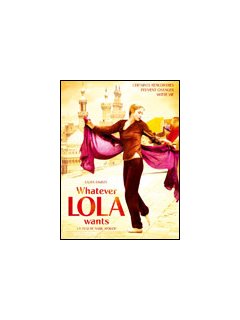 Whatever Lola wants - La critique + Test DVD