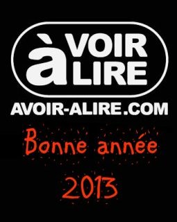Bonne année 2013 de toute l'équipe d'aVoir-aLire