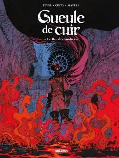 Gueule de cuir T.3. Le roi des ombres – Pierre Pevel, Créty - la chronique BD